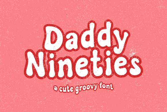Daddy Nineties: A Groovy Display Font for Retro Designs
