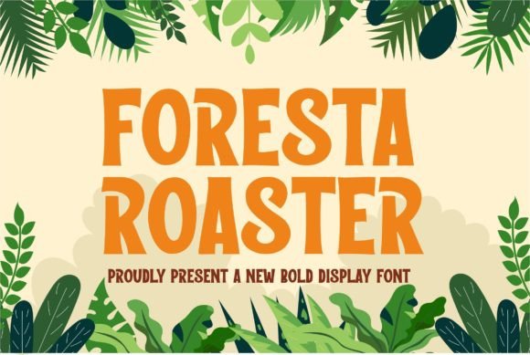 Foresta Roaster: A Bold Typeface for Earthy Brands