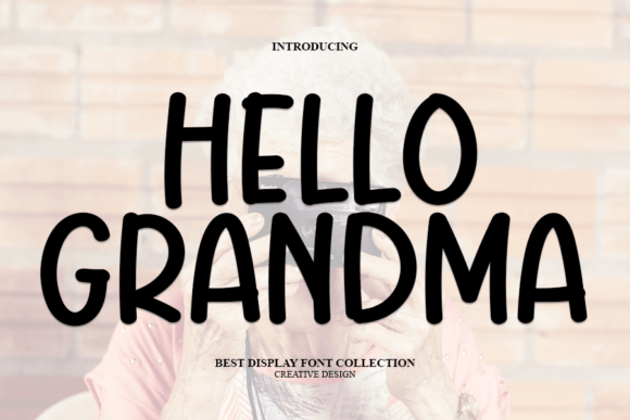 Hello Grandma: A Cool & Modern Display Font for Any Occasion