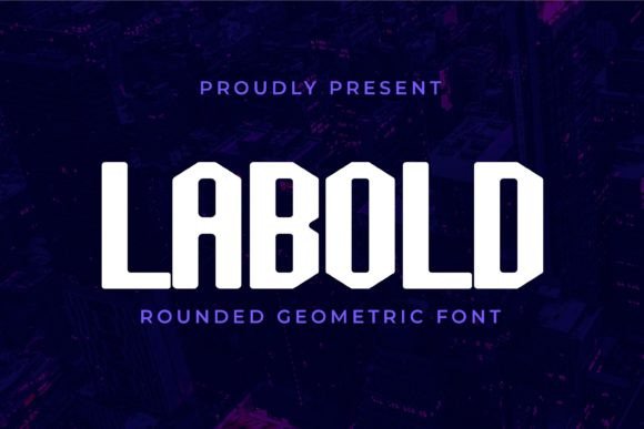 Labold: The Modern Display Font with a Playful Edge