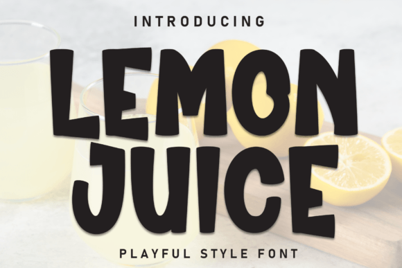 Lemon Juice Font: Your Guide to a Playful Display Typeface