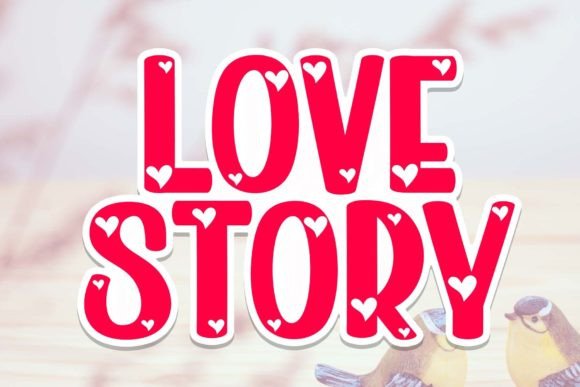 Love Story Font: A Charming Typeface for Your Designs