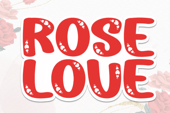 Rose Love: A Playful Font with Heart