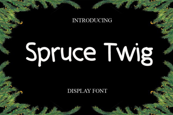 Spruce Twig: A Playful Font for Creative Designs